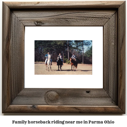 family horseback riding near me in Parma, Ohio